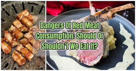 Dangers Of Red Meat Consumption: Should Or Shouldn’t We Eat It?