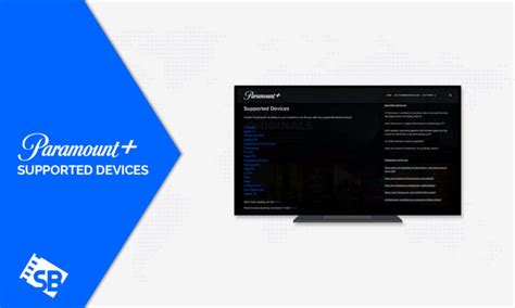 Paramount+ Supported Devices 2023: Supported Smart TVs and Players