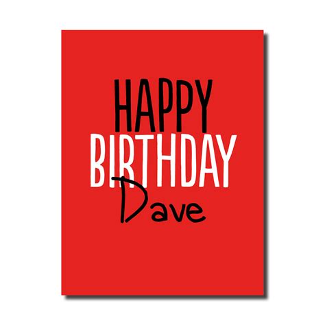 HAPPY BIRTHDAY DAVE - The Buddy Fernandez Card Company