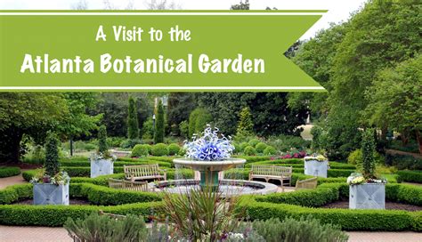 A Visit to the Atlanta Botanical Garden | Footsteps of a Dreamer