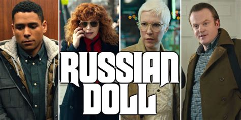 Russian Doll Cast & Character Guide