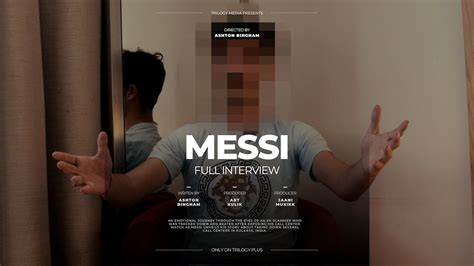 Interview with Messi: Uncut - Trilogy Plus