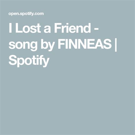 I Lost a Friend - song by FINNEAS | Spotify | Losing friends, I lost a ...