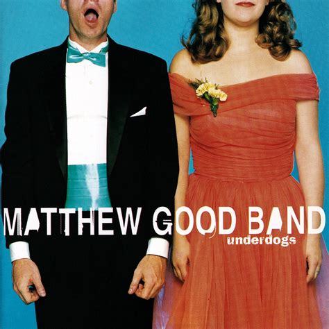 Matthew Good Band - Underdogs (1997) ~ Mediasurfer.ch