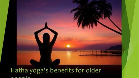 Hatha Yoga Benefits for Older People