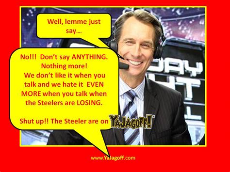 Ya Jagoff!!! | Cris Collinsworth......('nuff said)