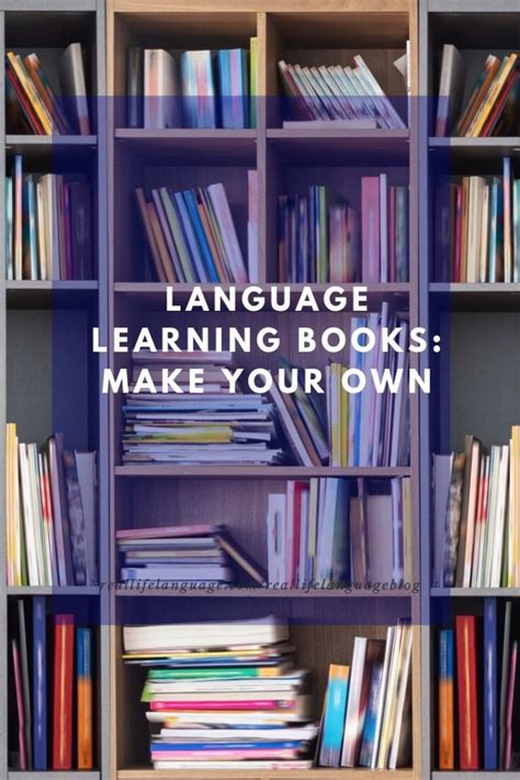 Language Learning Books: Make Your Own - Real Life Language