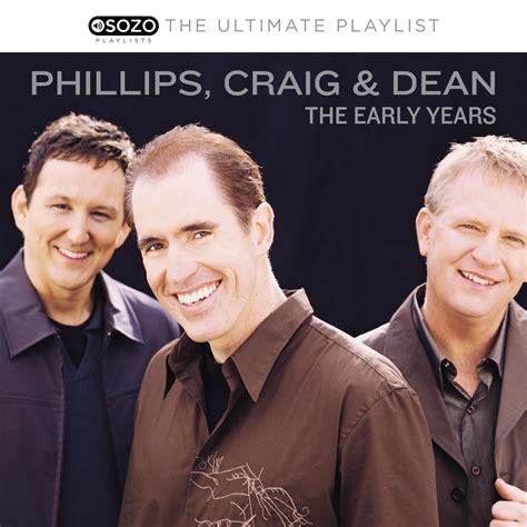 Phillips, Craig & Dean - The Ultimate Playlist - The Early Years | iHeart