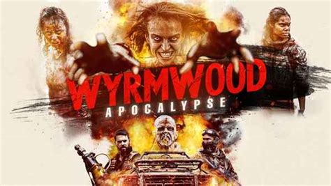 Wyrmwood: Apocalypse Movie (2022) | Release Date, Cast, Trailer, Songs