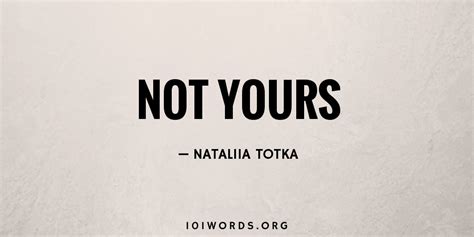 Not Yours - 101 Words