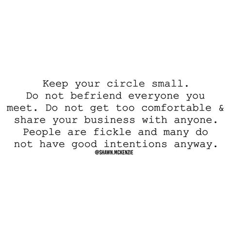 Keep Your Circle Small - Inspirational Quote