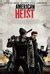 American Heist DVD Release Date | Redbox, Netflix, iTunes, Amazon