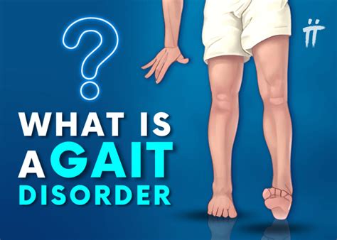 What is Gait Disorder and Why Does It Occur? - Turan&Turan