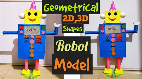 Geometrical Shapes Model For School Project | How To Make And Describe A 2D And 3D Shapes robot ...