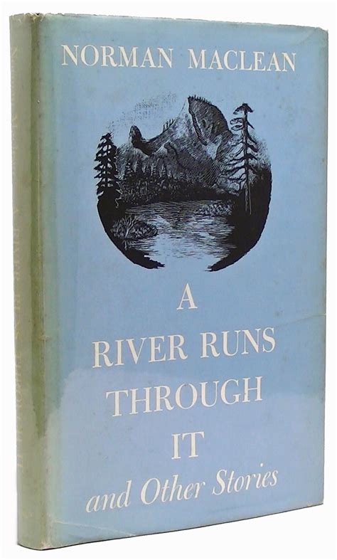 A River Runs Through It by Norman MacLean - First Edition - 1976 - from ...