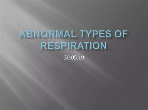 Abnormal Types of Breathing, Hypoxia, Cyanosis, Asphyxia | PPT