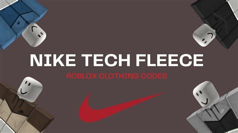 Nike tech fleece and outfits (Roblox clothing codes for rhs, brookhaven, rhs2..) - YouTube