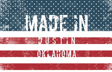 Made in Dustin, Oklahoma #Dustin #Oklahoma Digital Art by TintoDesigns ...