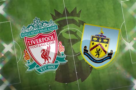 Premier League : Liverpool Vs Burnley