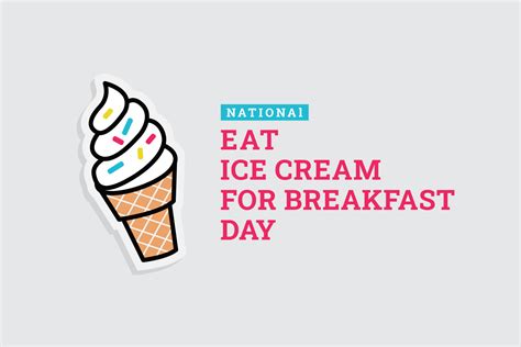 National Eat Ice Cream For Breakfast Day 5477251 Vector Art at Vecteezy