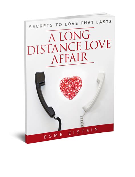 A Long Distance Love Affair (Secrets to Love that Lasts)