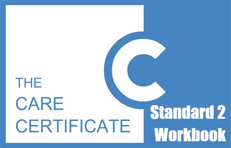 Care Certificate Workbook Standard 2 Answers – DSDWEB: FREE STUDY ...