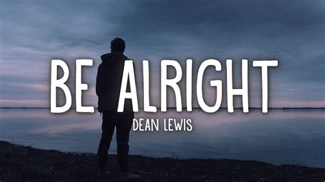 Dean Lewis - Be Alright (Lyrics) - YouTube