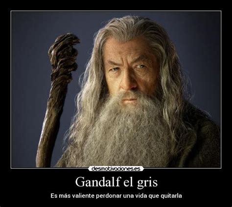 Gandalf el gris | Desmotivaciones