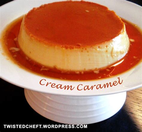 A Fail Proof Dessert That is Sure To Please Everyone: Cream Caramel ...