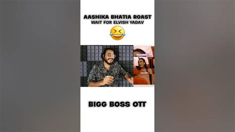 ELVISH YADAV ROAST AASHIKA BHATIA 😂 | SHINU HITBONE - YouTube