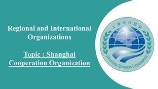 Shanghai cooperation organisation.pptx