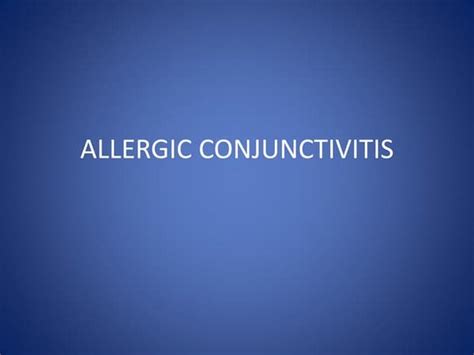 Allergic conjunctivitis