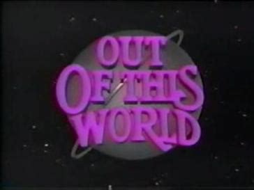 Out of This World (American TV series) - Wikiwand