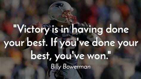 Football Quote - "Victory is in having done your best. If you've done your best, you've w ...