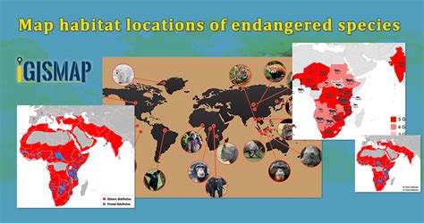 Map habitat locations of endangered animals & keep track of their living