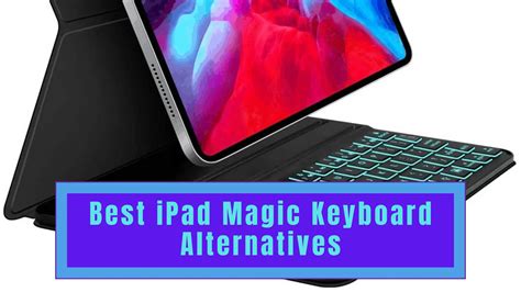 15 Best iPad Magic Keyboard Alternatives 2023 - Stupid Apple Rumors