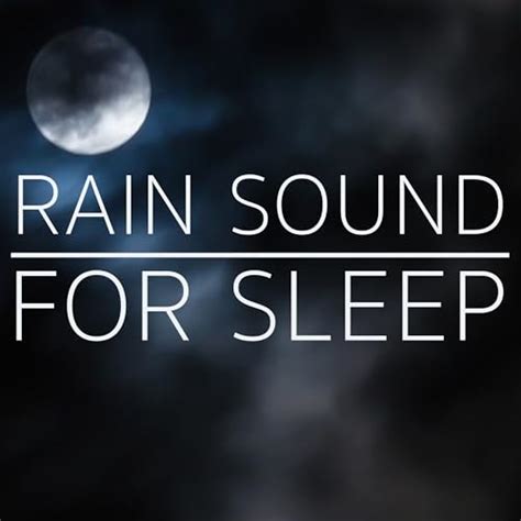 Amazon.com: Rain Sound for Sleep : Nature Sounds: Digital Music