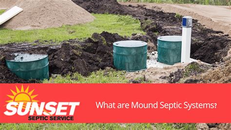 What are Mound Septic Systems? | Sunset Septic, Wisconsin