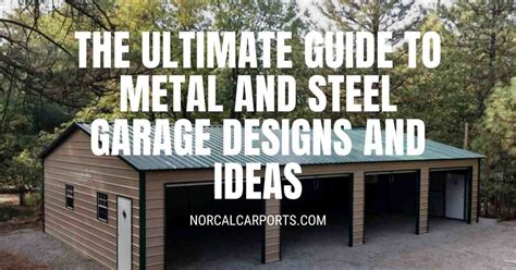 The Ultimate Guide to Metal and Steel Garage Designs