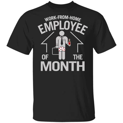 Work-From-Home Employee Of The Month Shirt, Hoodie, Tank | 0sTees ...