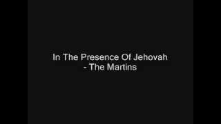 In The Presence Of Jehovah Chords by The Martins - ChordU