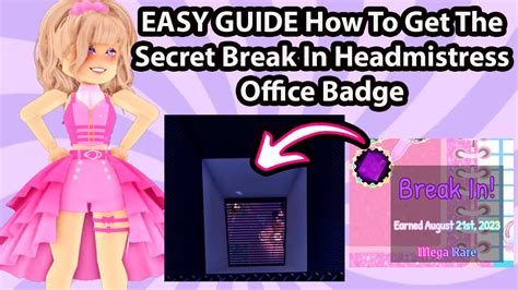 EASY Guide How To Break In The Headmistress Office And Get The Secret Badge Royale High Vent ...