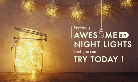 Seriously Awesome Night Lights You Can DIY Today!