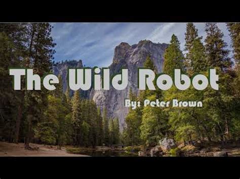 The Wild Robot By: Peter Brown Book Trailer - YouTube