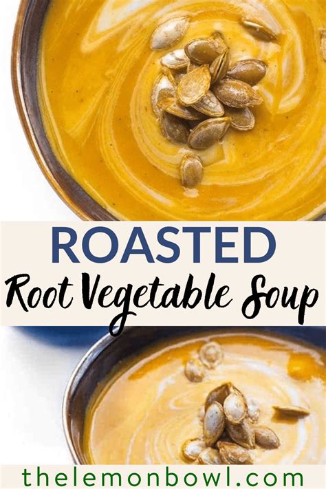 Roasted Root Vegetable Soup - The Lemon Bowl®