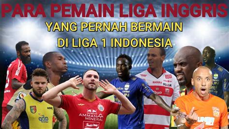 9 pemain Liga 1 Indonesia ini pernah bermain di Liga Inggris - YouTube