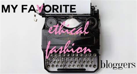 My Favorite Ethical Fashion Bloggers