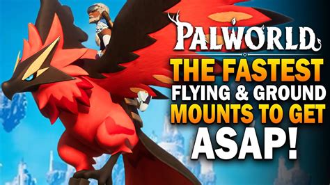 Palworld - The FASTEST Flying & Ground Mounts To GET