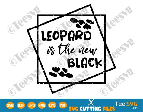 Leopard is the New Black SVG PNG Sublimation Design Leopard print SVG ...