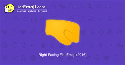 🤜 Right-Facing Fist Emoji Meaning with Pictures: from A to Z